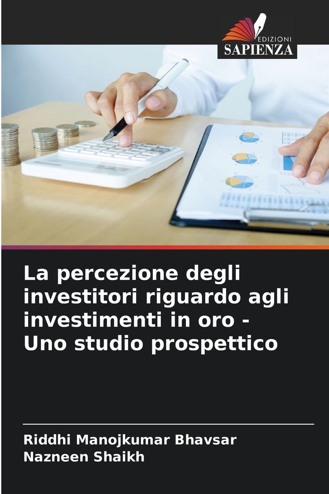 La percezione degli investitori riguardo agli investimenti in oro - Uno studio prospettico cover
