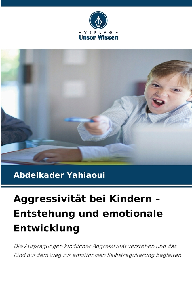 Aggressivität bei Kindern - Entstehung und emotionale Entwicklung cover