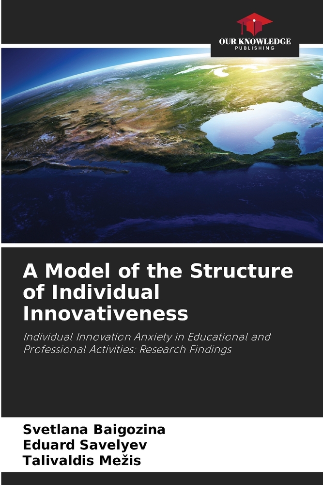 A Model of the Structure of Individual Innovativeness cover