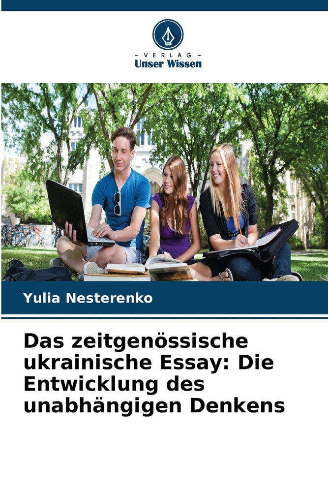 Das zeitgenössische ukrainische Essay: Die Entwicklung des unabhängigen Denkens cover