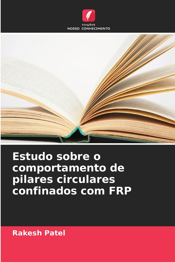 Estudo sobre o comportamento de pilares circulares confinados com FRP cover