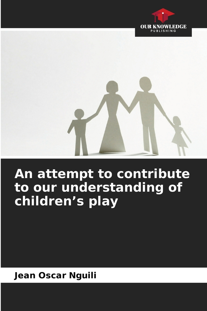 An attempt to contribute to our understanding of children's play cover