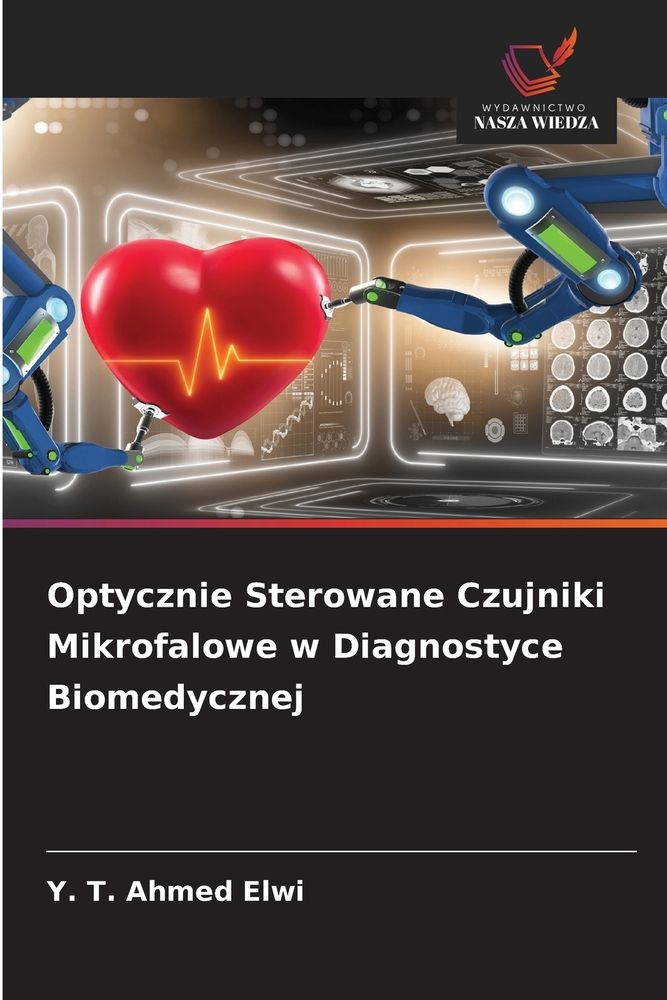 Optycznie Sterowane Czujniki Mikrofalowe w Diagnostyce Biomedycznej cover