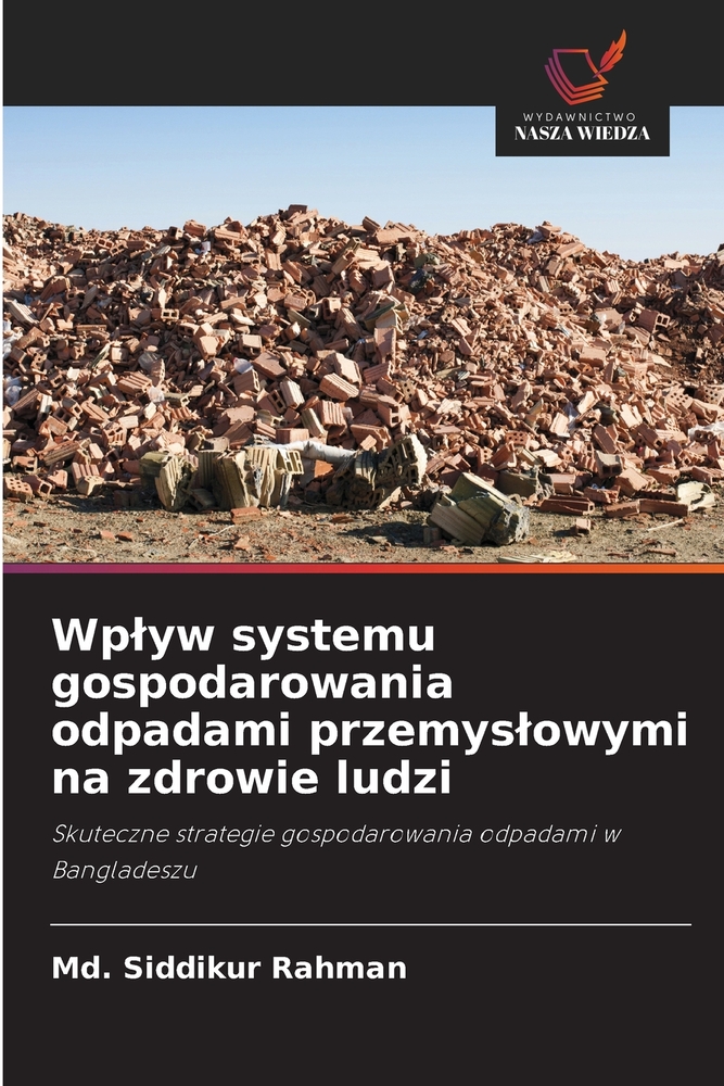 Wplyw systemu gospodarowania odpadami przemyslowymi na zdrowie ludzi cover