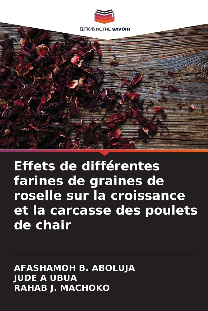 Effets de différentes farines de graines de roselle sur la croissance et la carcasse des poulets de chair cover