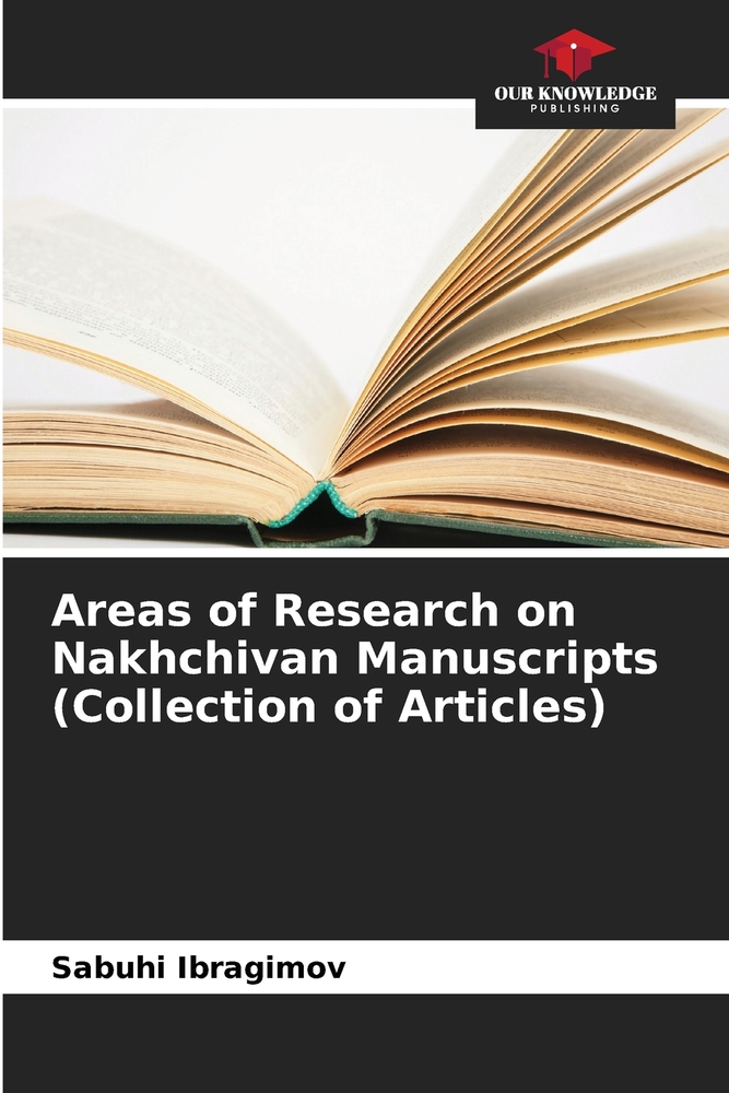 Areas of Research on Nakhchivan Manuscripts (Collection of Articles) cover