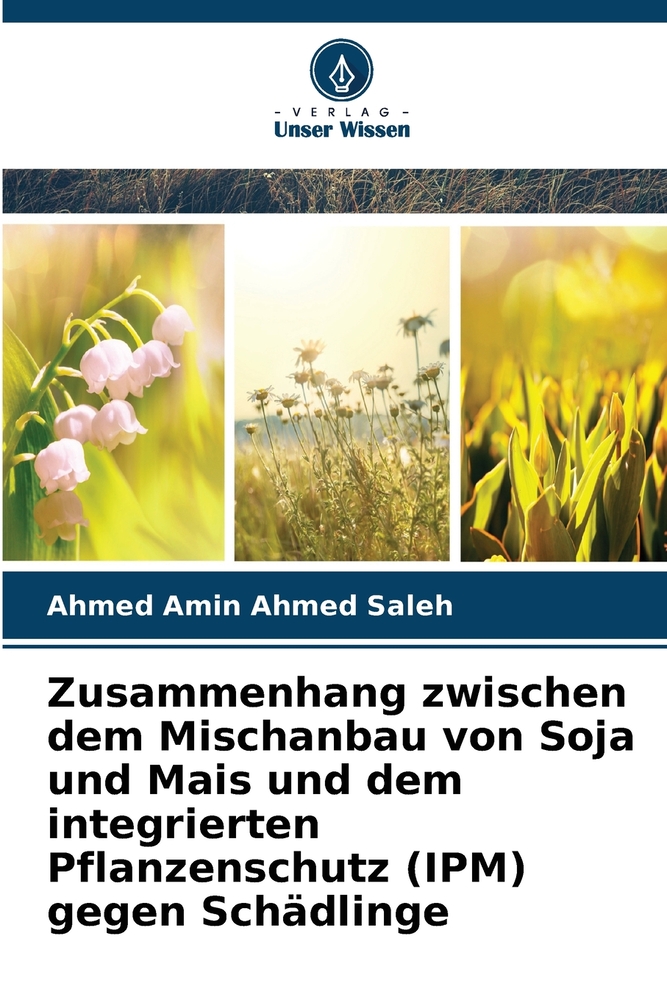 Zusammenhang zwischen dem Mischanbau von Soja und Mais und dem integrierten Pflanzenschutz (IPM) gegen Schädlinge cover