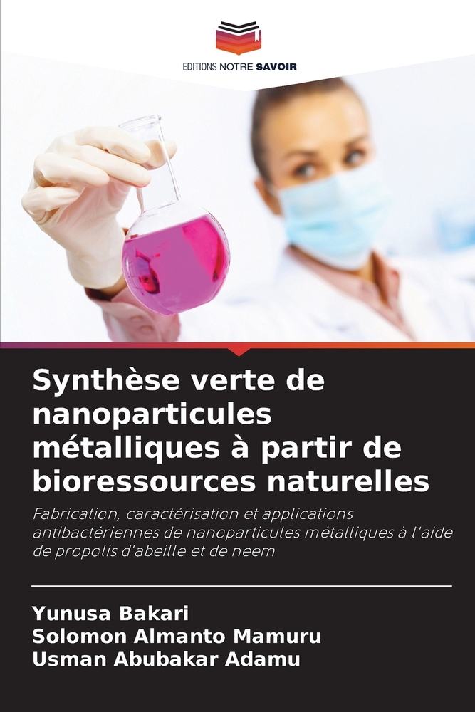 Synthèse verte de nanoparticules métalliques à partir de bioressources naturelles cover