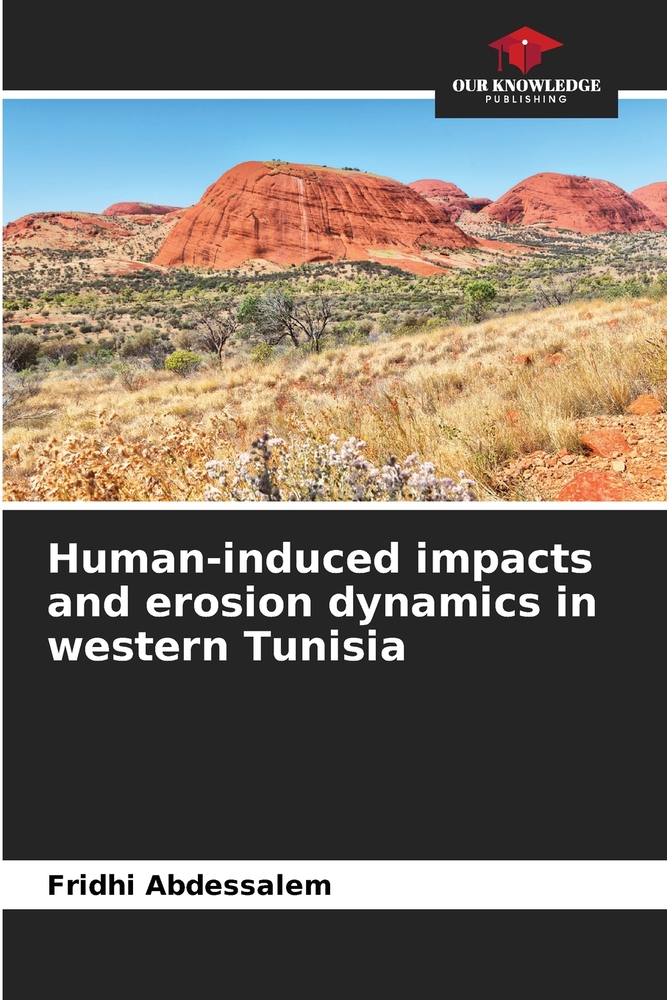 Human-induced impacts and erosion dynamics in western Tunisia cover