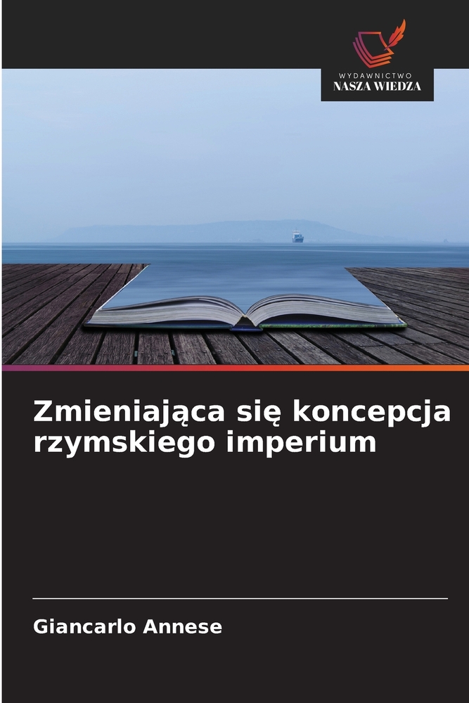 Zmieniająca się koncepcja rzymskiego imperium cover