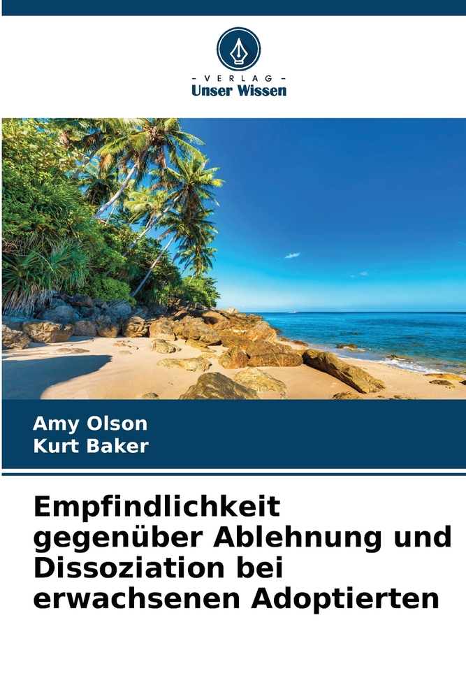 Empfindlichkeit gegenüber Ablehnung und Dissoziation bei erwachsenen Adoptierten cover