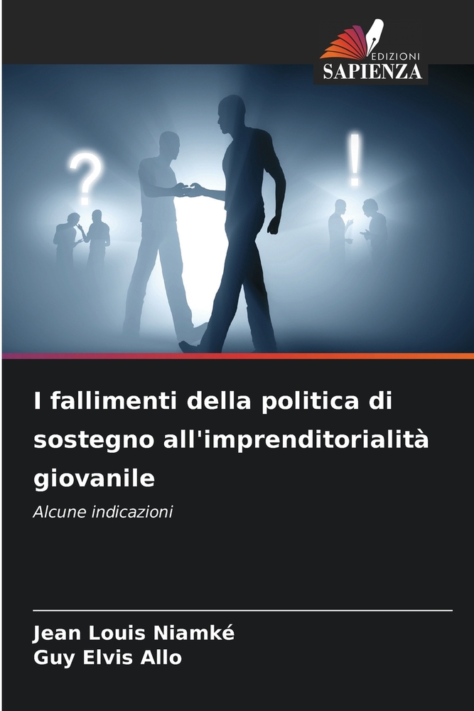 I fallimenti della politica di sostegno all'imprenditorialità giovanile cover