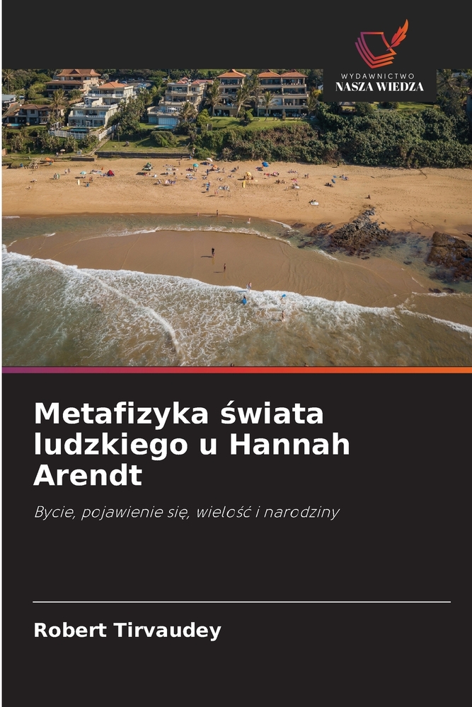 Metafizyka świata ludzkiego u Hannah Arendt cover