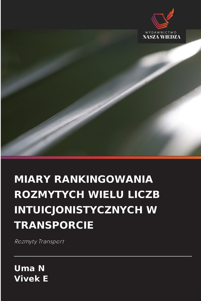 Miary Rankingowania Rozmytych Wielu Liczb Intuicjonistycznych W Transporcie cover
