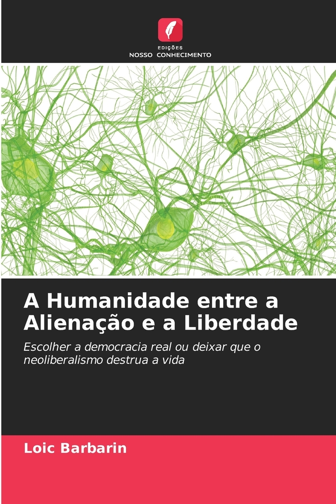A Humanidade entre a Alienação e a Liberdade cover