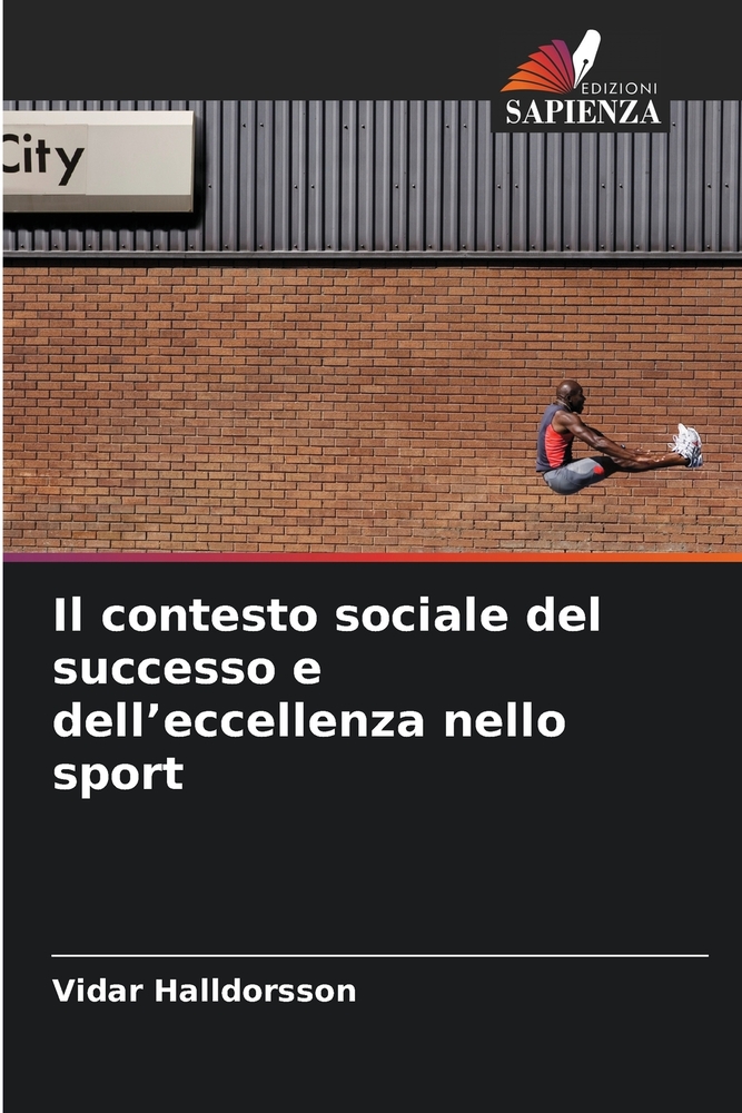 Il contesto sociale del successo e dell'eccellenza nello sport cover