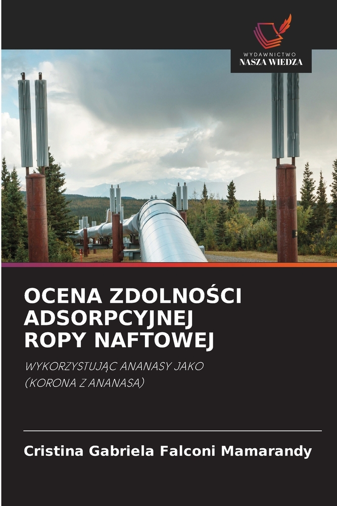 Ocena ZdolnoŚci Adsorpcyjnej Ropy Naftowej cover