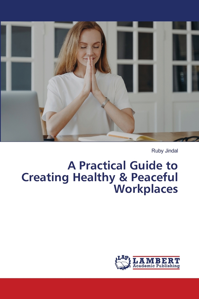 A Practical Guide to Creating Healthy & Peaceful Workplaces cover