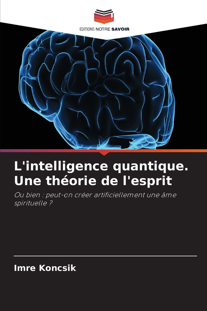 L'intelligence quantique. Une théorie de l'esprit cover
