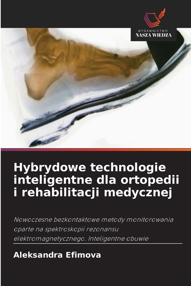 Hybrydowe technologie inteligentne dla ortopedii i rehabilitacji medycznej cover
