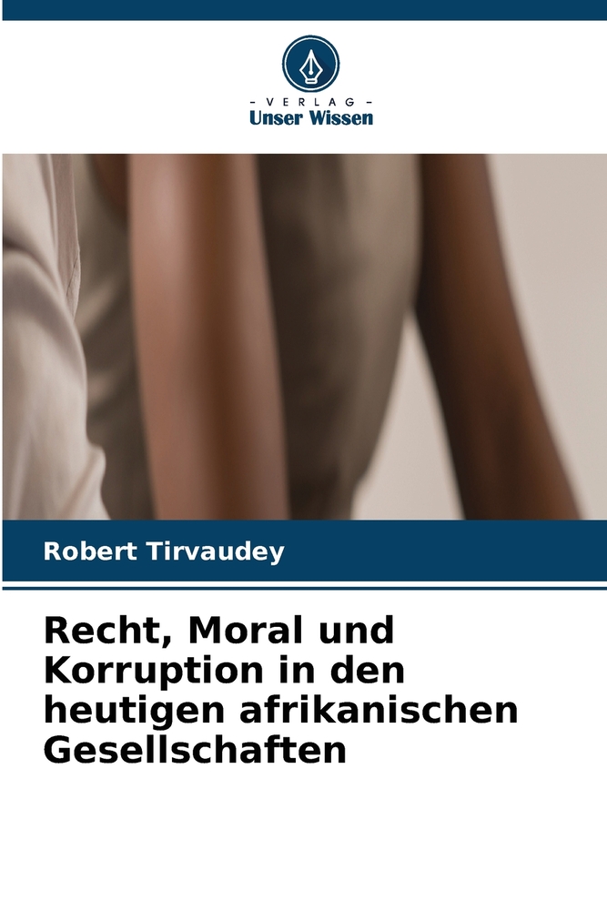 Recht, Moral und Korruption in den heutigen afrikanischen Gesellschaften cover