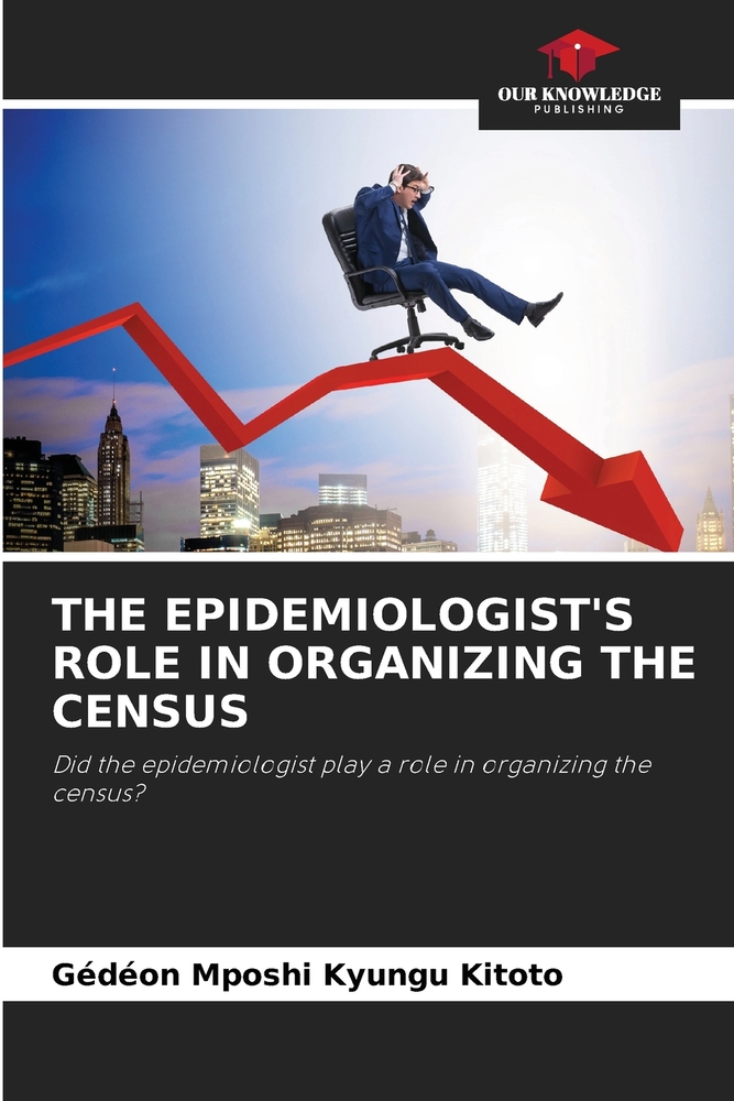 The Epidemiologist's Role in Organizing the Census cover