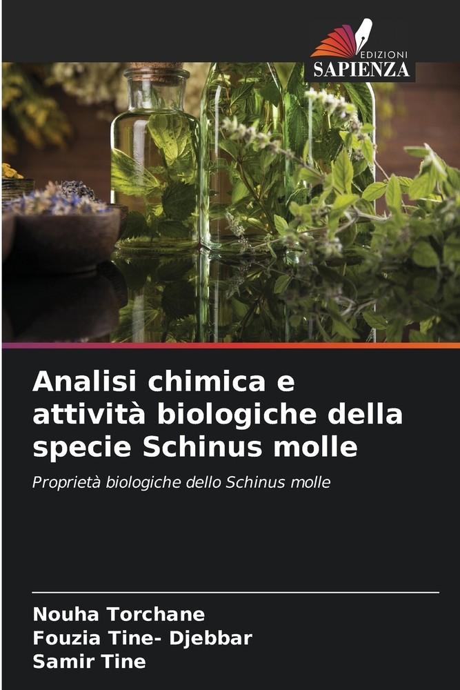 Analisi chimica e attività biologiche della specie Schinus molle cover