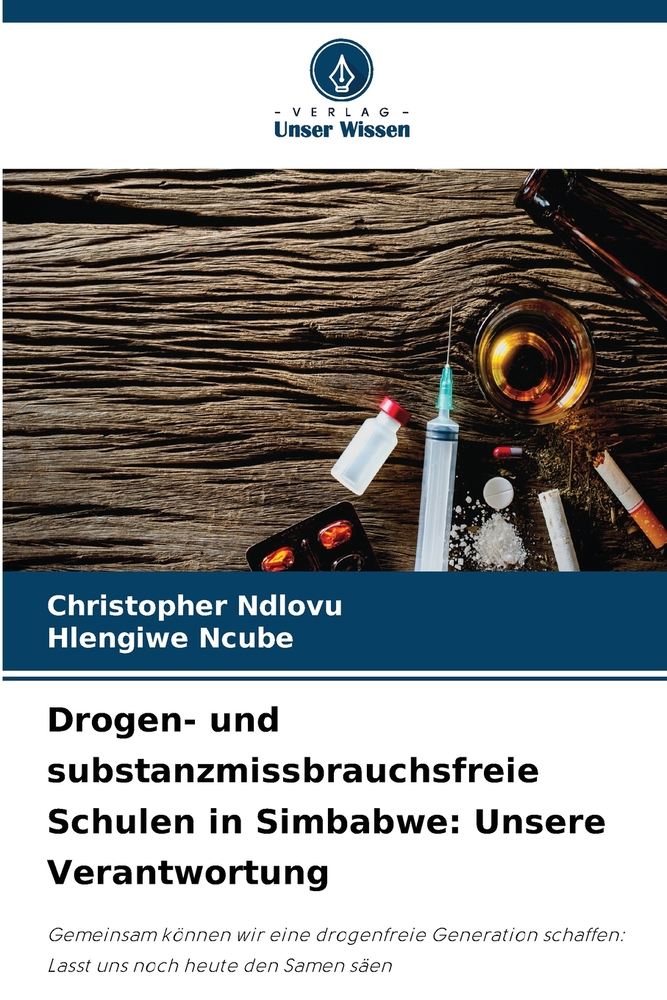 Drogen- und substanzmissbrauchsfreie Schulen in Simbabwe: Unsere Verantwortung cover