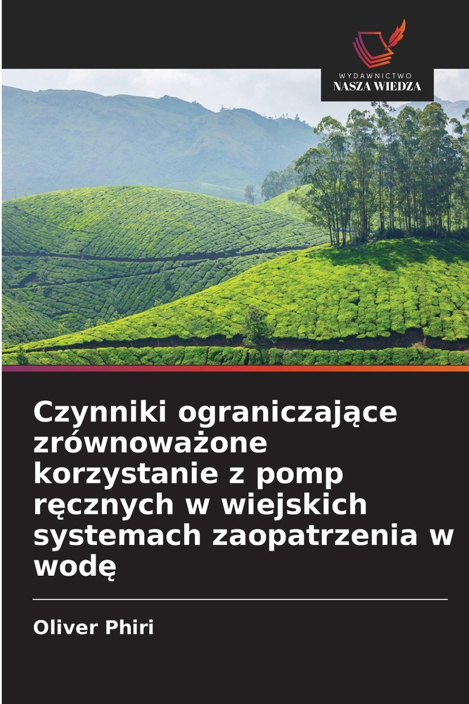 Czynniki ograniczające zrównoważone korzystanie z pomp ręcznych w wiejskich systemach zaopatrzenia w wodę cover