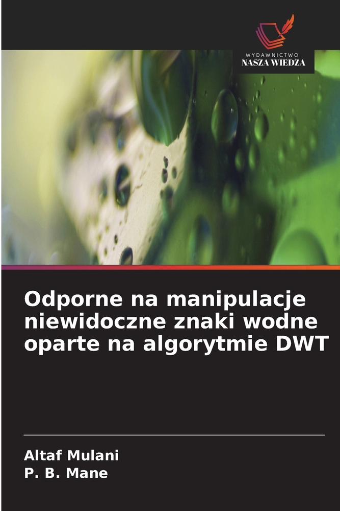 Odporne na manipulacje niewidoczne znaki wodne oparte na algorytmie DWT cover