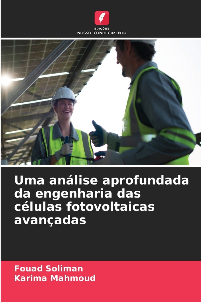 Uma análise aprofundada da engenharia das células fotovoltaicas avançadas cover