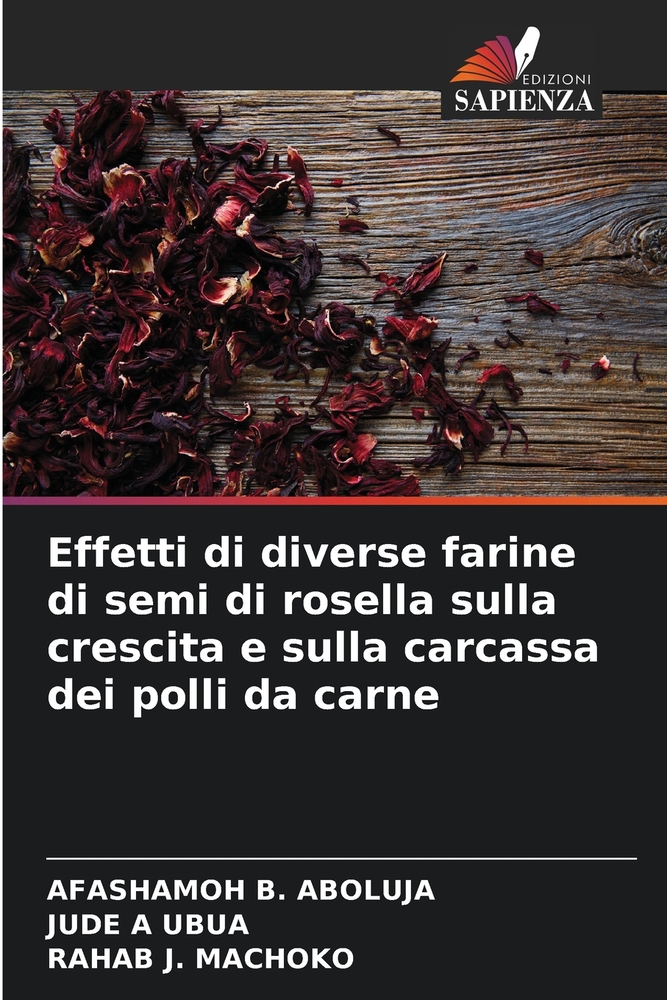 Effetti di diverse farine di semi di rosella sulla crescita e sulla carcassa dei polli da carne cover