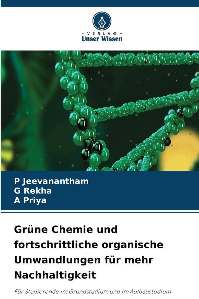 Grüne Chemie und fortschrittliche organische Umwandlungen für mehr Nachhaltigkeit cover