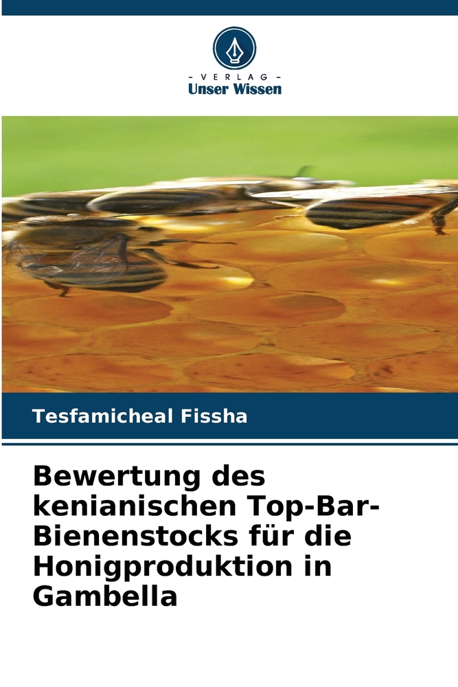 Bewertung des kenianischen Top-Bar-Bienenstocks für die Honigproduktion in Gambella cover