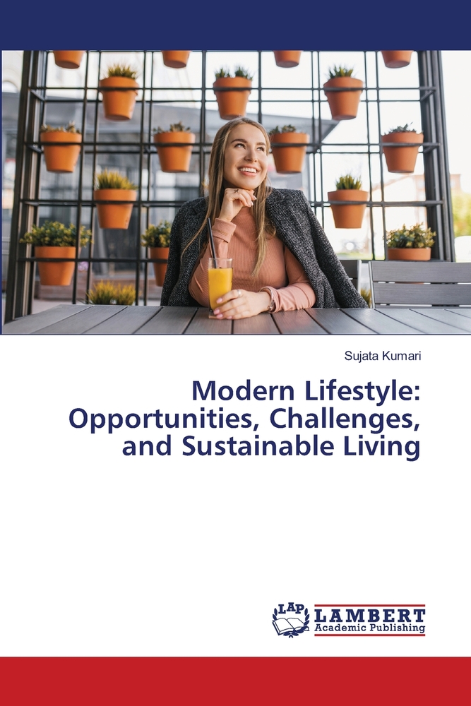 Modern Lifestyle: Opportunities, Challenges, and Sustainable Living cover