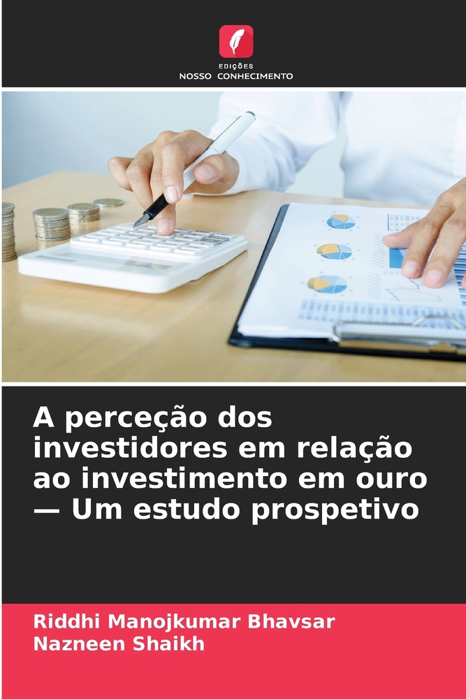 A perceção dos investidores em relação ao investimento em ouro - Um estudo prospetivo cover