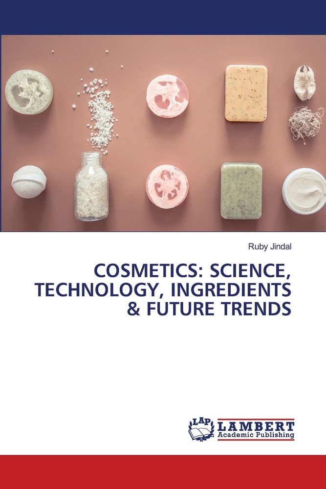 Cosmetics: Science, Technology, Ingredients & Future Trends cover