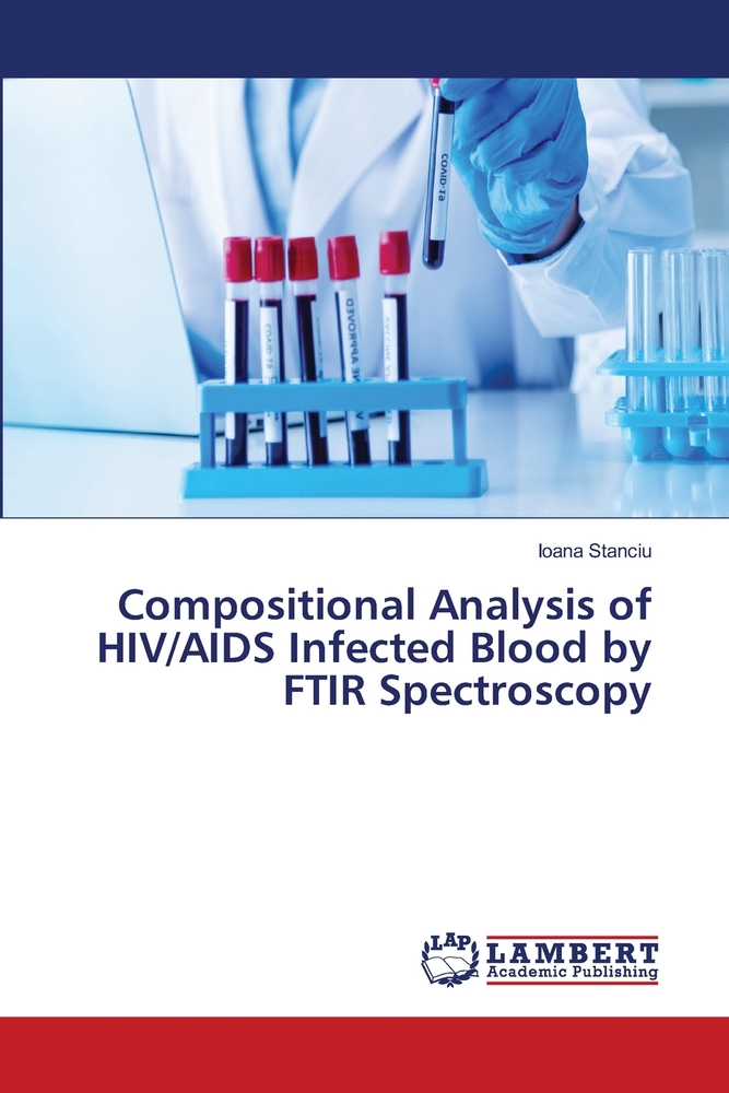 Compositional Analysis of HIV/AIDS Infected Blood by FTIR Spectroscopy cover