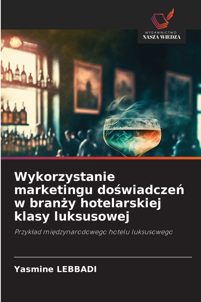 Wykorzystanie marketingu doświadczeń w branży hotelarskiej klasy luksusowej cover