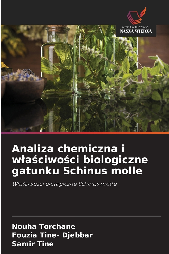 Analiza chemiczna i wlaściwości biologiczne gatunku Schinus molle cover