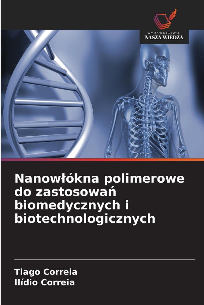 Nanowlókna polimerowe do zastosowań biomedycznych i biotechnologicznych cover
