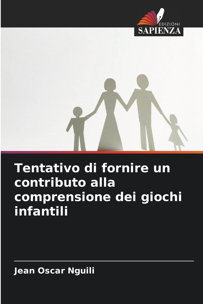 Tentativo di fornire un contributo alla comprensione dei giochi infantili cover