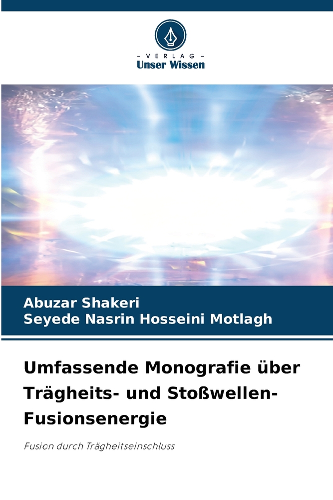 Umfassende Monografie über Trägheits- und Stoßwellen-Fusionsenergie cover