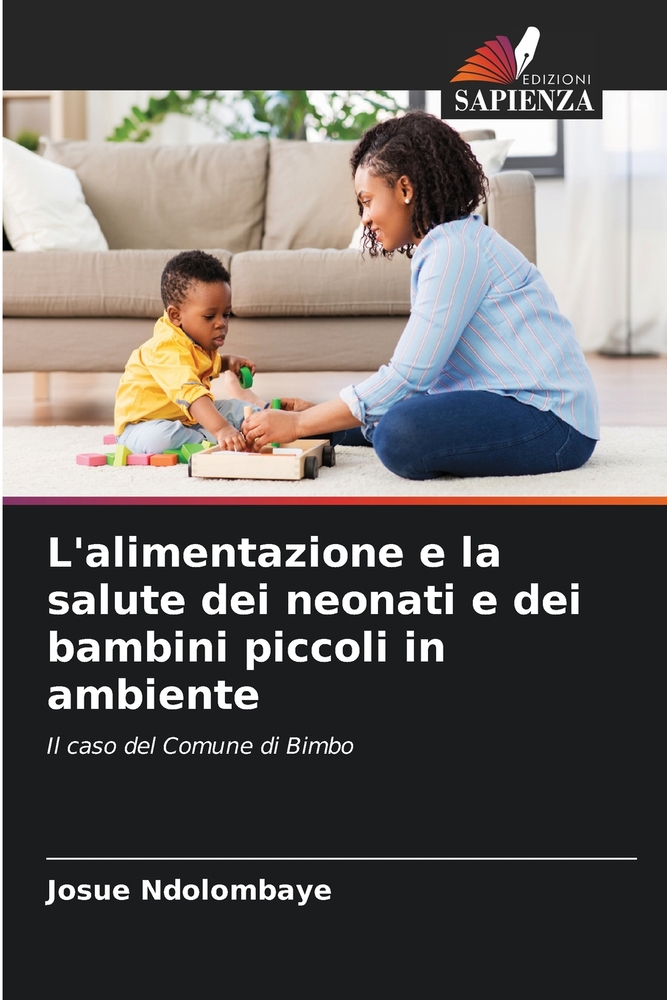 L'alimentazione e la salute dei neonati e dei bambini piccoli in ambiente cover