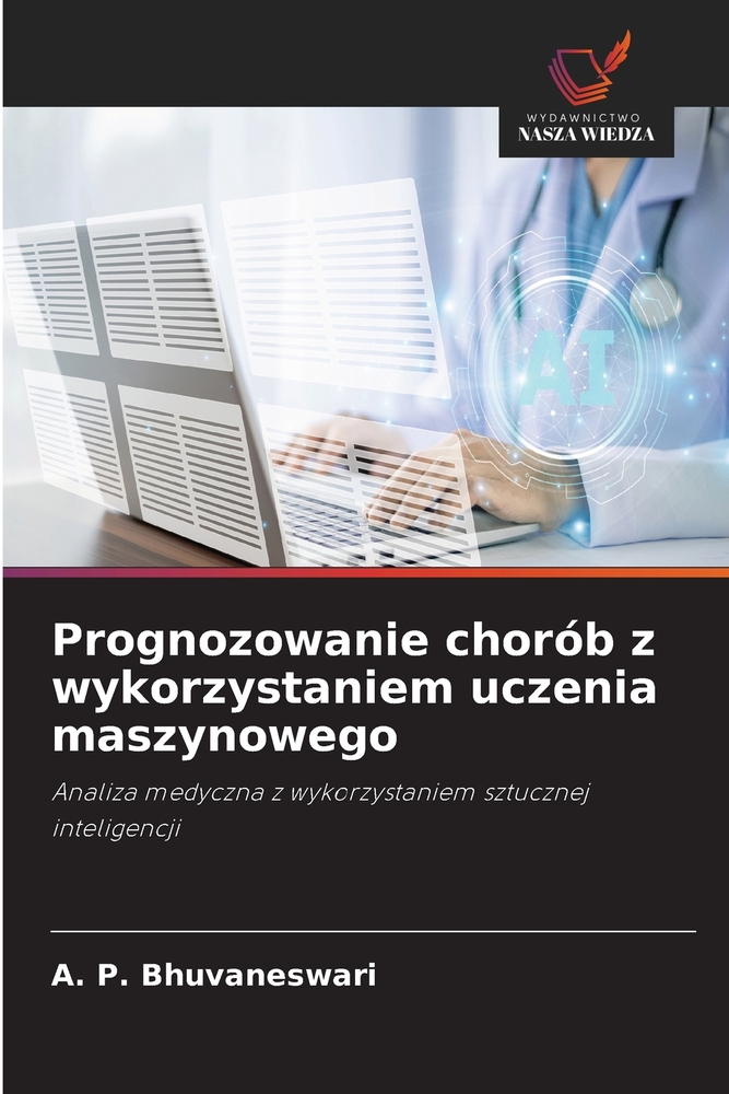 Prognozowanie chorób z wykorzystaniem uczenia maszynowego cover