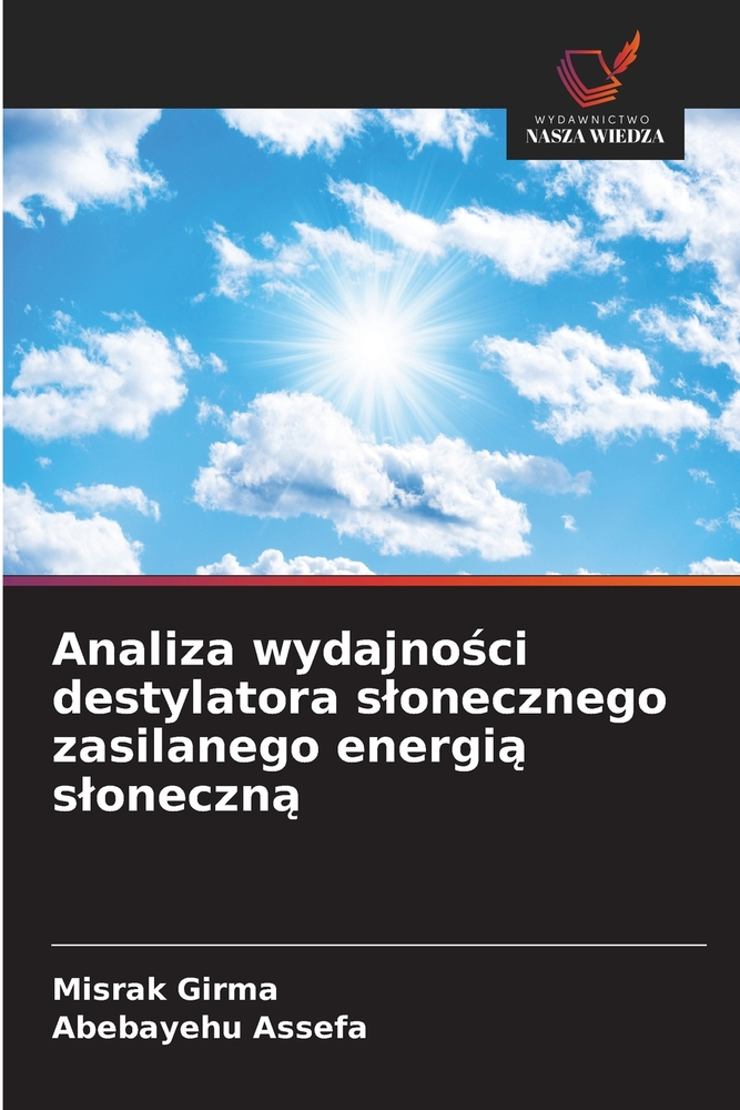 Analiza wydajności destylatora slonecznego zasilanego energią sloneczną cover