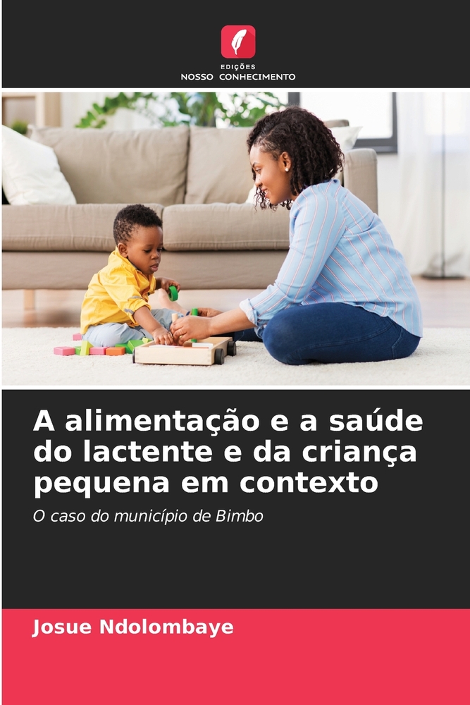 A alimentação e a saúde do lactente e da criança pequena em contexto cover