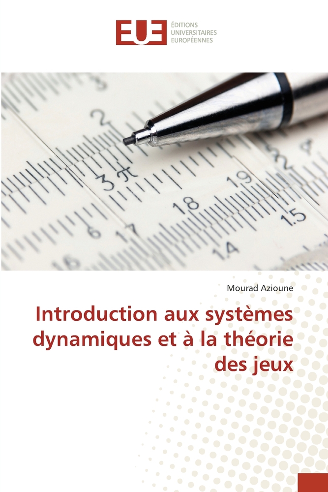 Introduction aux systèmes dynamiques et à la théorie des jeux cover
