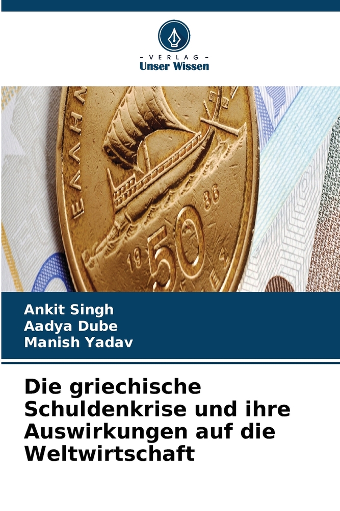 Die griechische Schuldenkrise und ihre Auswirkungen auf die Weltwirtschaft cover