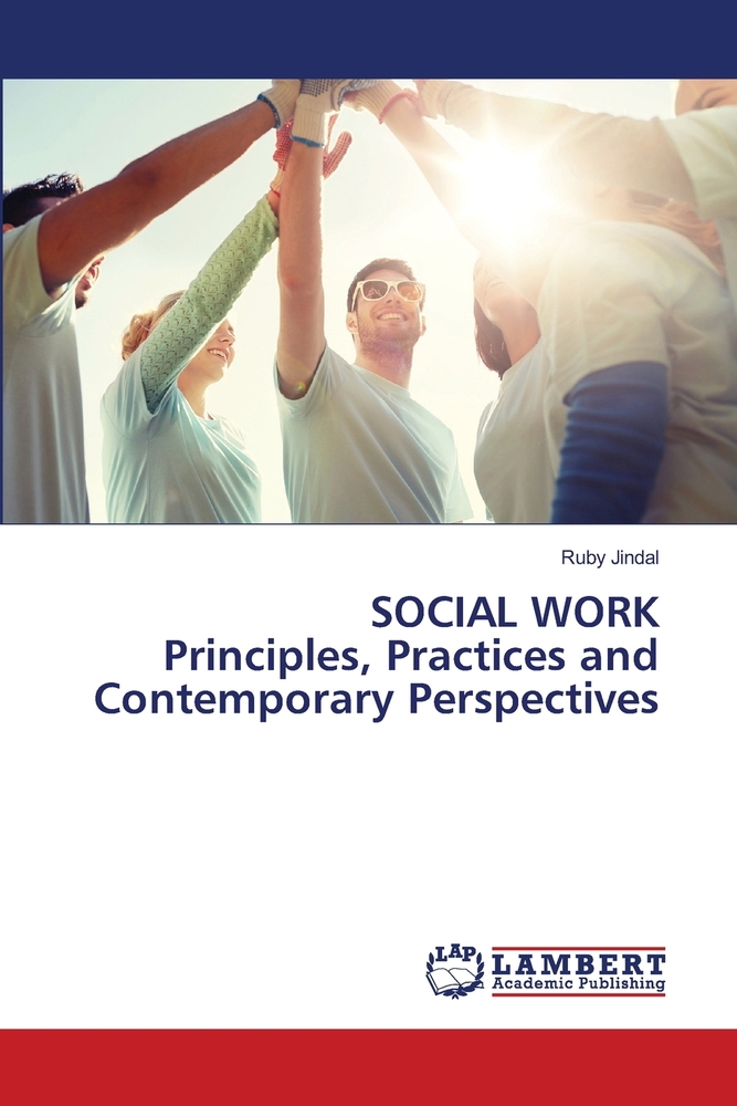 SOCIAL WORK Principles, Practices and Contemporary Perspectives cover